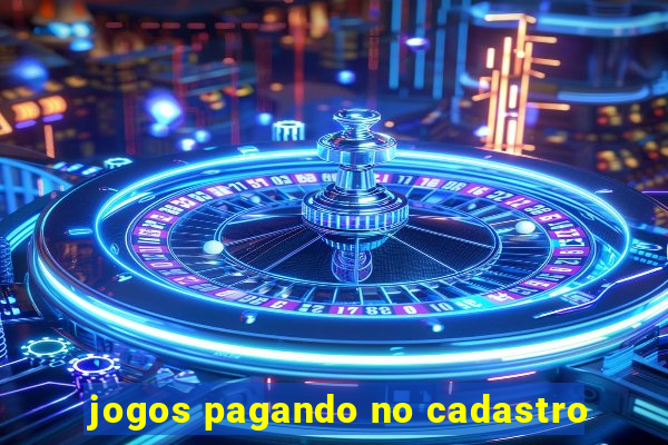 jogos pagando no cadastro